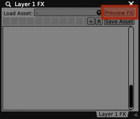 Click ‘Preview FX’ in the Layer FX inspector to jump to Assets > Video FX."